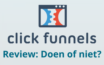 Clickfunnels Nederland [Ervaringen, Review & Gratis Starten]