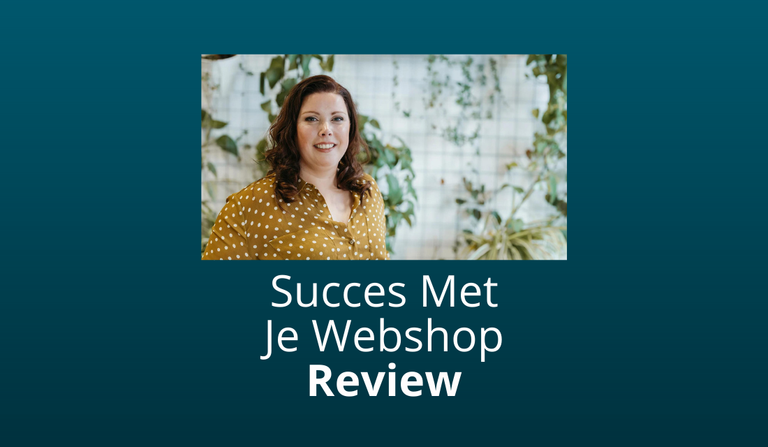 ‘Succes Met Je Webshop’ (Astrid Van Der Made) Review & Ervaringen 2024